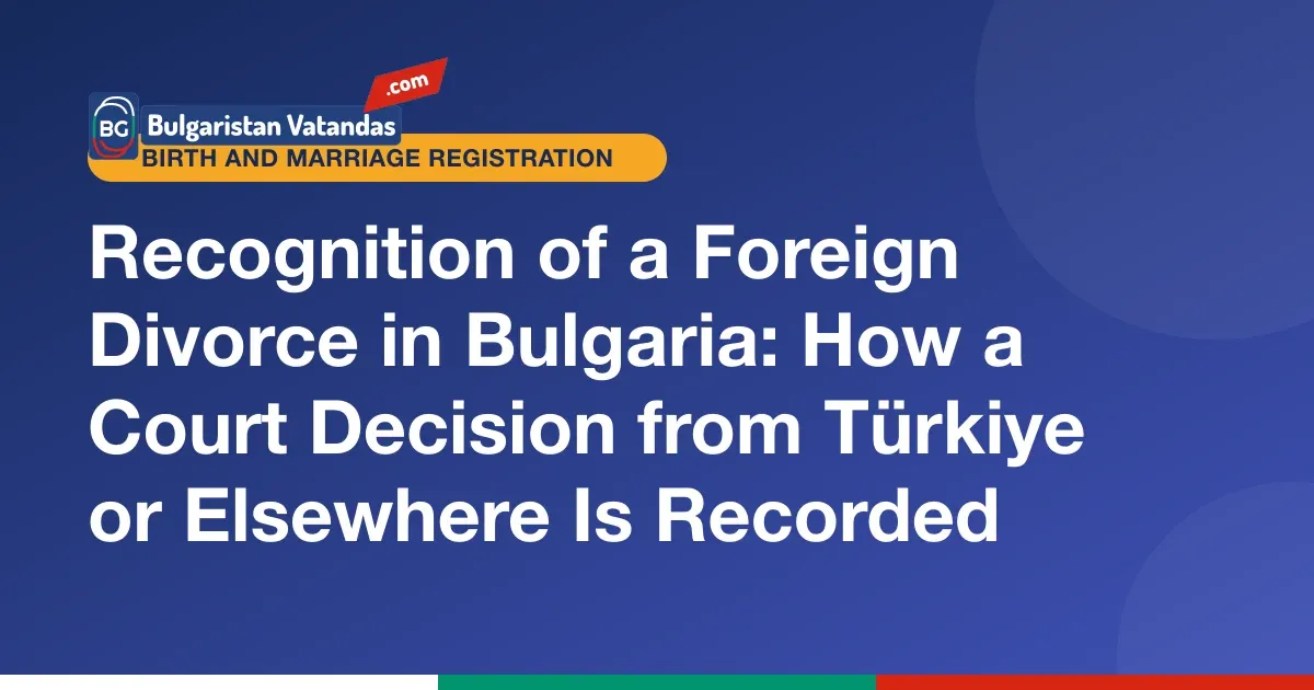 Recognition of a foreign divorce decision in Bulgaria