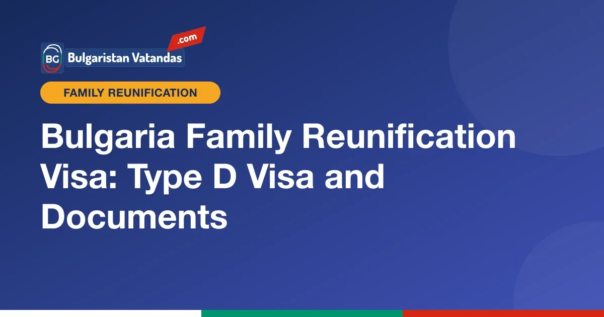 Bulgaria family reunification visa and consulate documents